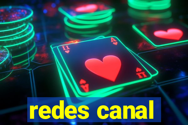 redes canal